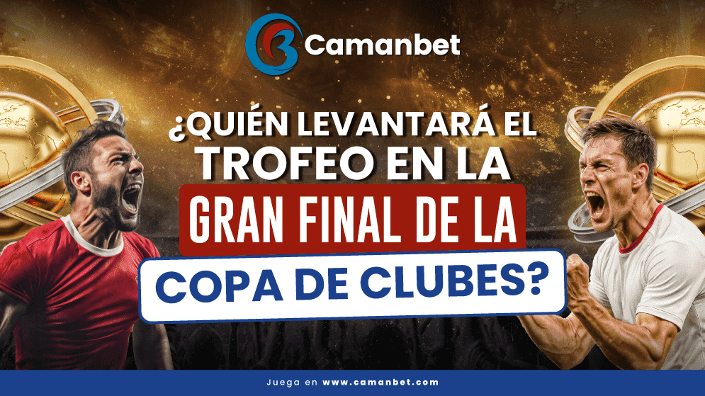 Apuestas de la Final Mundial de Clubes​ en Camanbet con los mejores mercados y cuotas del país. ¡Ingresa y haz tus pronósticos!