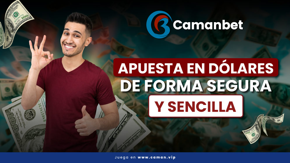 Cómo apostar en dólares desde Venezuela en Camanbet de forma segura y sencilla, con acceso a apuestas en vivo y parley exclusivo para usuarios locales