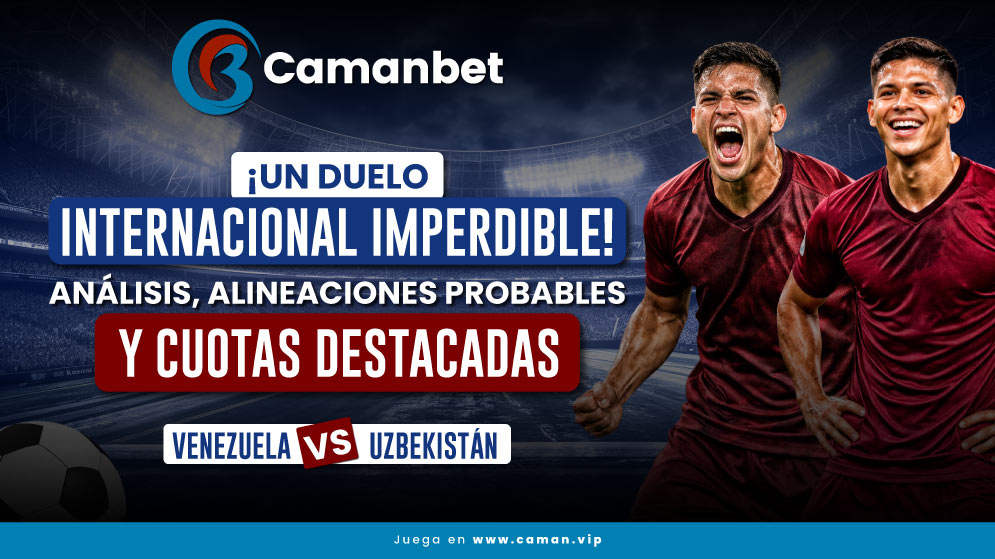 Juega Venezuela vs Uzbekistan y en CamanBet encuentras todo el análisis y los mejores pronósticos para ganar en dólares desde Venezuela.
