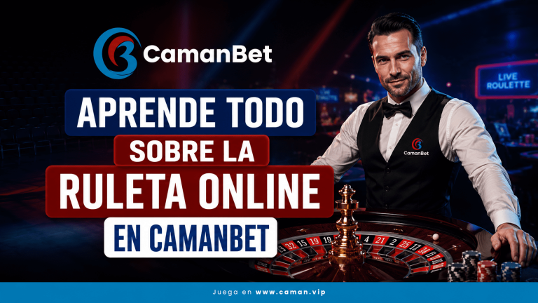 Aprende todo sobre la ruleta online en Camanbet.