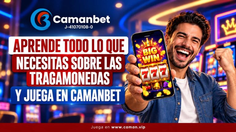 Aprende y juega en las tragamonedas de Camanbet.
